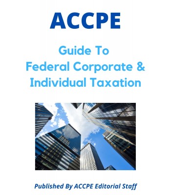 Guide To Federal Corporate and Individual Taxation 2022